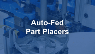 product-bucket-auto-fed-part-placers Auto-Fed Part Placers